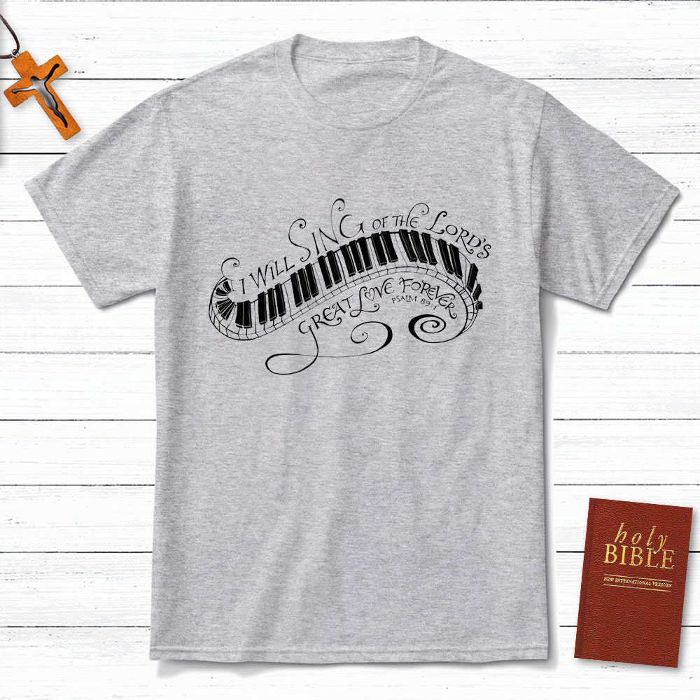 I Will Sing Of The Lord Christian T-Shirt