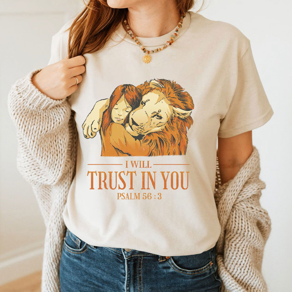 I Will Trust In You Christian T-Shirt
