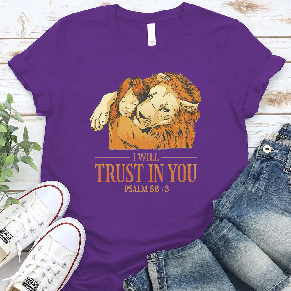 I Will Trust In You Christian T-Shirt