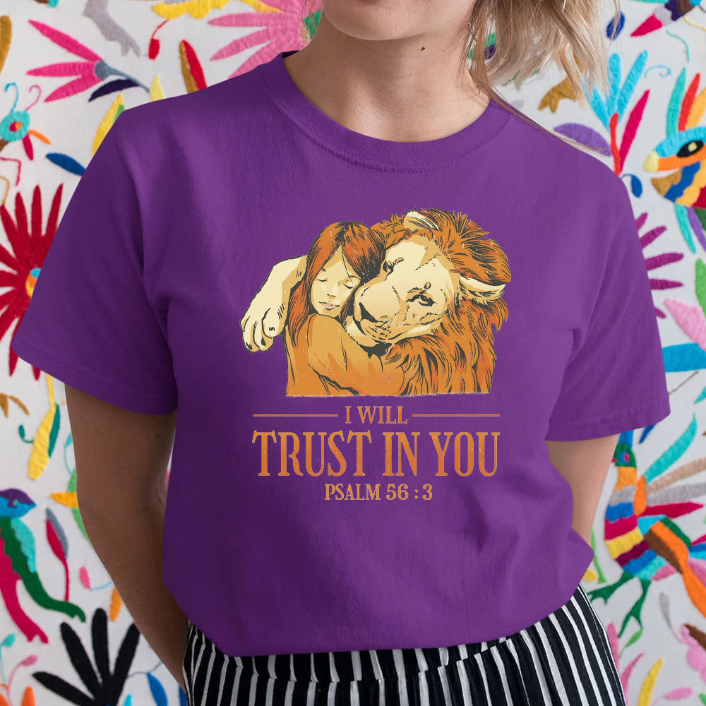 I Will Trust In You Christian T-Shirt