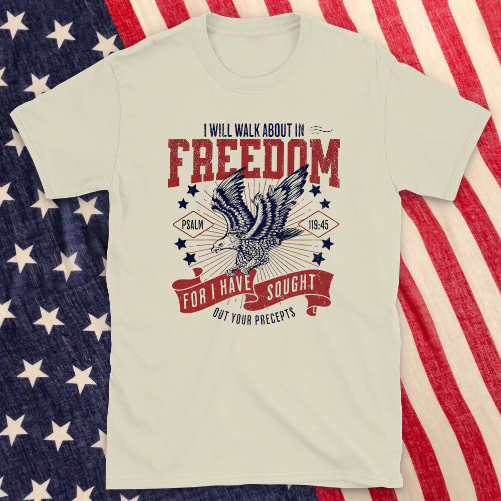 I Will Walk About In Freedom Christian T-Shirt