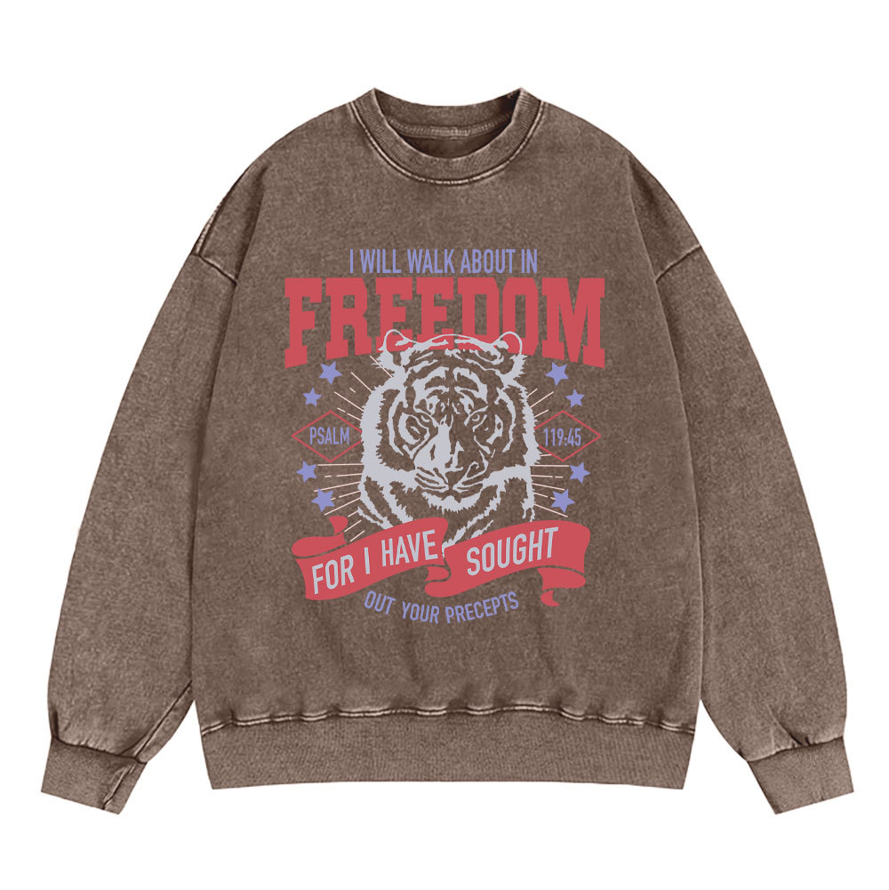 I Will Walk About In Freedom Christian Washed Sweatshirt