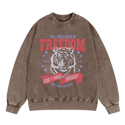 I Will Walk About In Freedom Christian Washed Sweatshirt