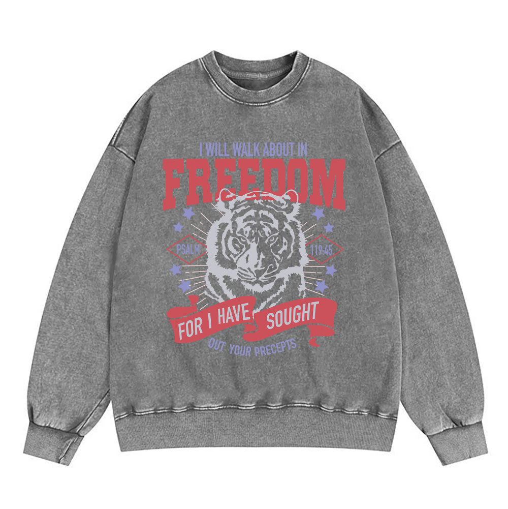 I Will Walk About In Freedom Christian Washed Sweatshirt