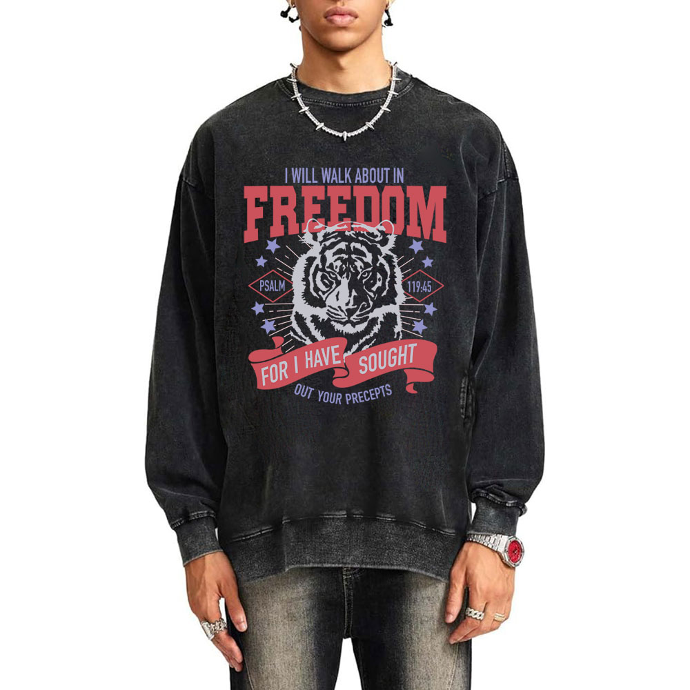 I Will Walk About In Freedom Christian Washed Sweatshirt