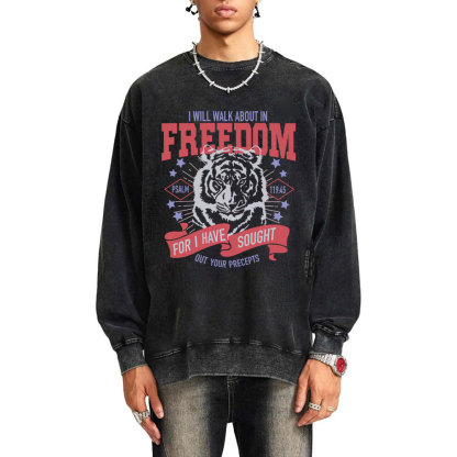 I Will Walk About In Freedom Christian Washed Sweatshirt