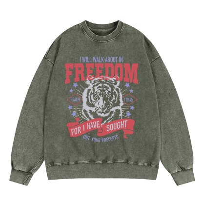 I Will Walk About In Freedom Christian Washed Sweatshirt