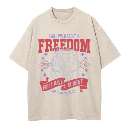 I Will Walk About In Freedom  Christian Washed T-Shirt