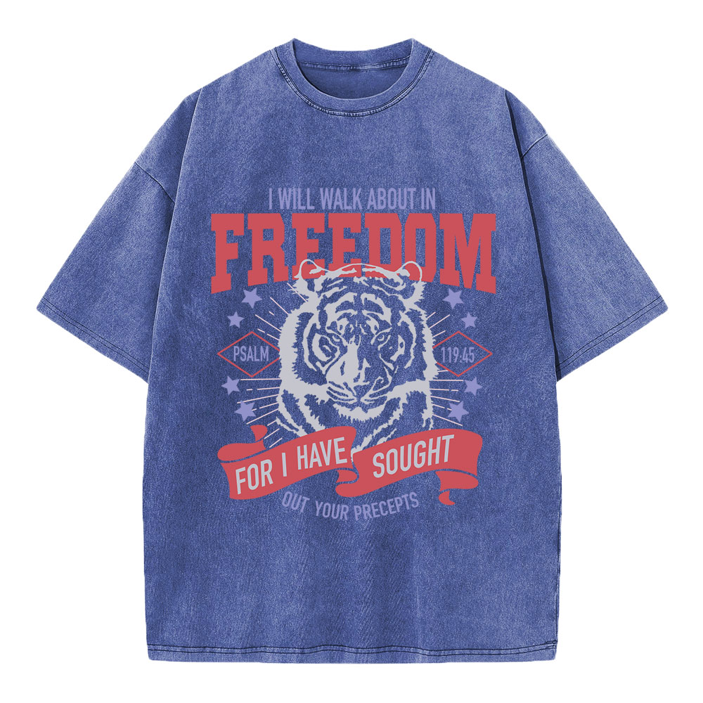 I Will Walk About In Freedom  Christian Washed T-Shirt