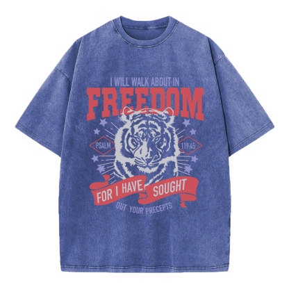 I Will Walk About In Freedom  Christian Washed T-Shirt