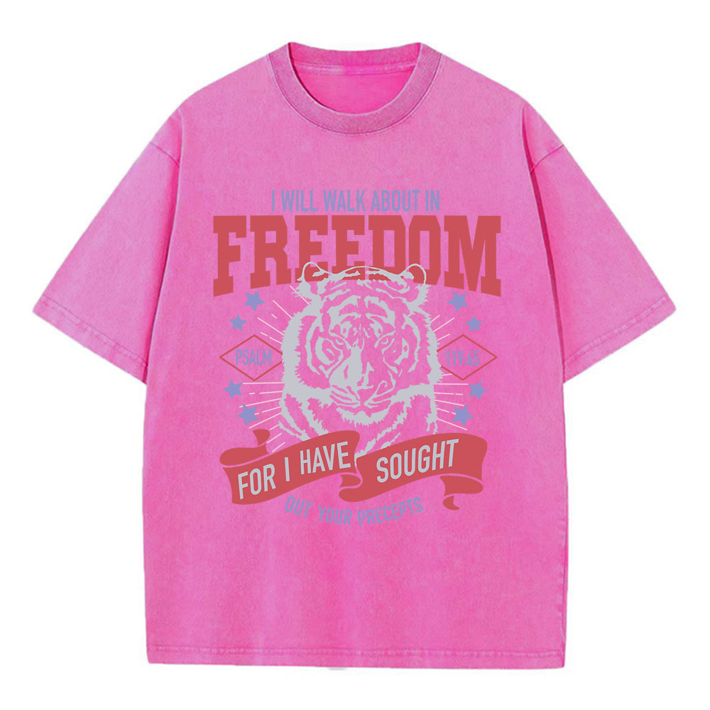 I Will Walk About In Freedom  Christian Washed T-Shirt