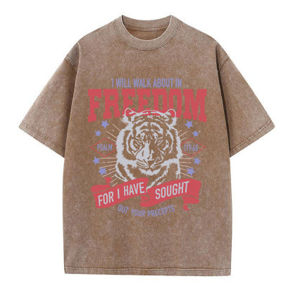I Will Walk About In Freedom  Christian Washed T-Shirt