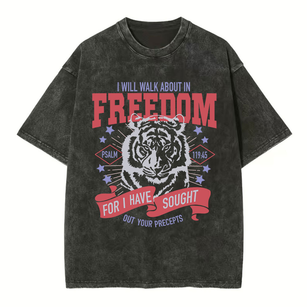 I Will Walk About In Freedom  Christian Washed T-Shirt