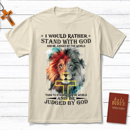 I Would Rather Stand With God Christian Lion T-Shirt