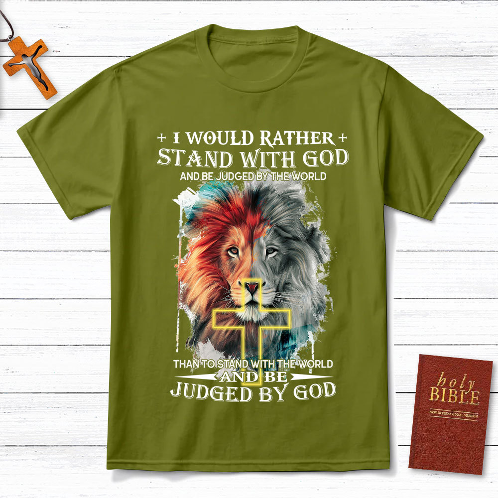 I Would Rather Stand With God Christian Lion T-Shirt