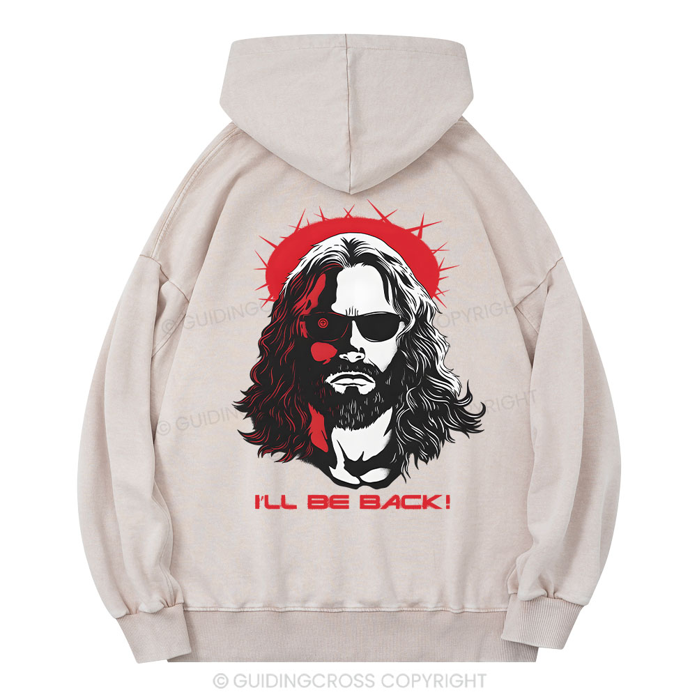 I'll Be Back Christian Washed Hoodie