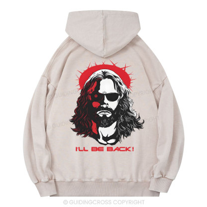 I'll Be Back Christian Washed Hoodie
