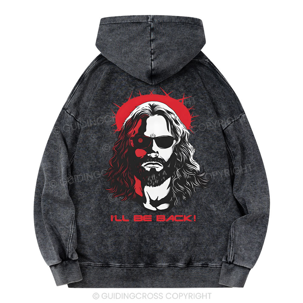 I'll Be Back Christian Washed Hoodie