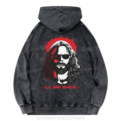 I'll Be Back Christian Washed Hoodie