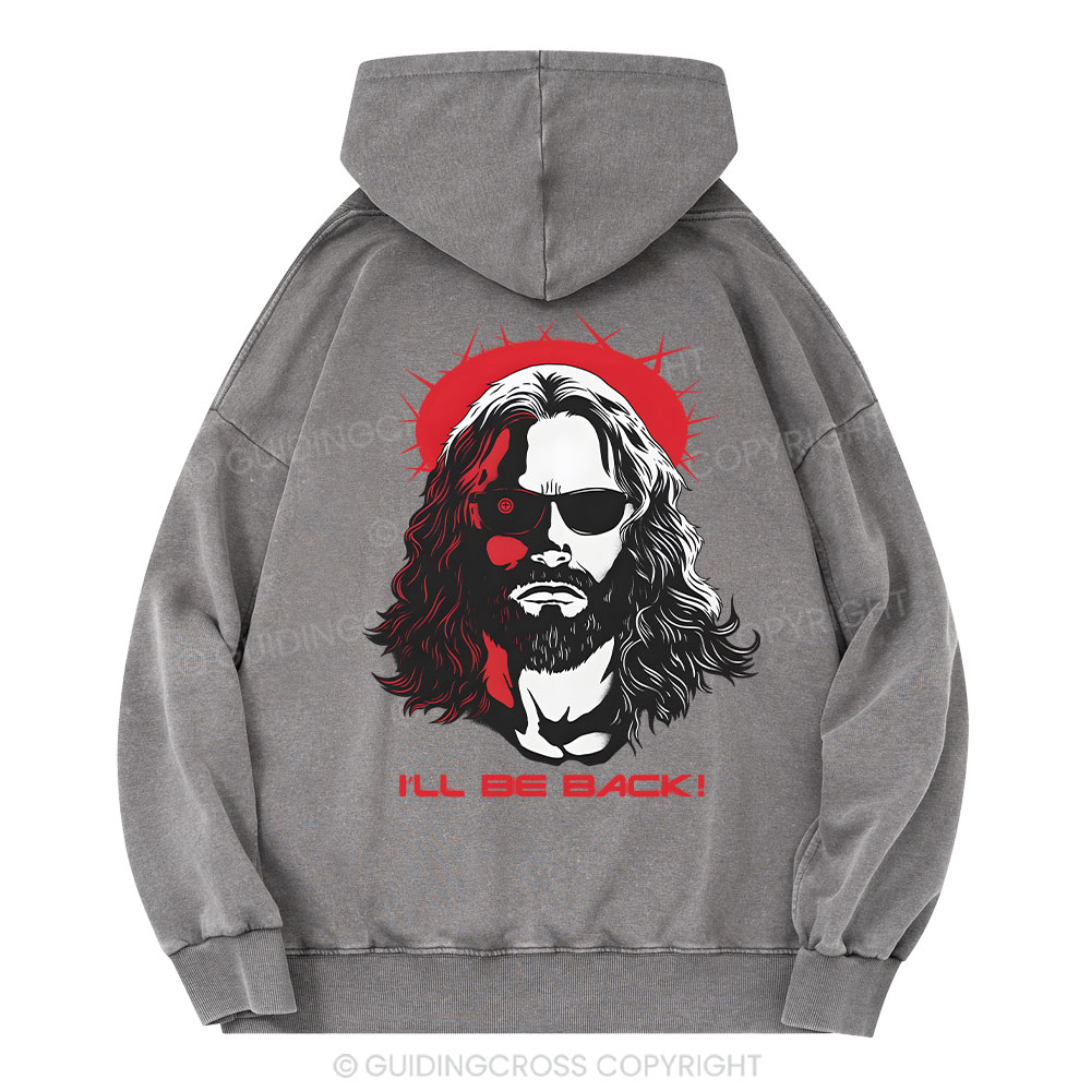 I'll Be Back Christian Washed Hoodie