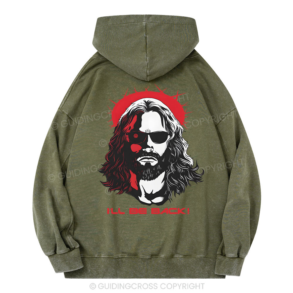 I'll Be Back Christian Washed Hoodie