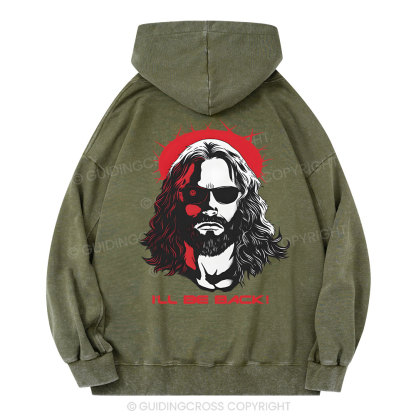 I'll Be Back Christian Washed Hoodie