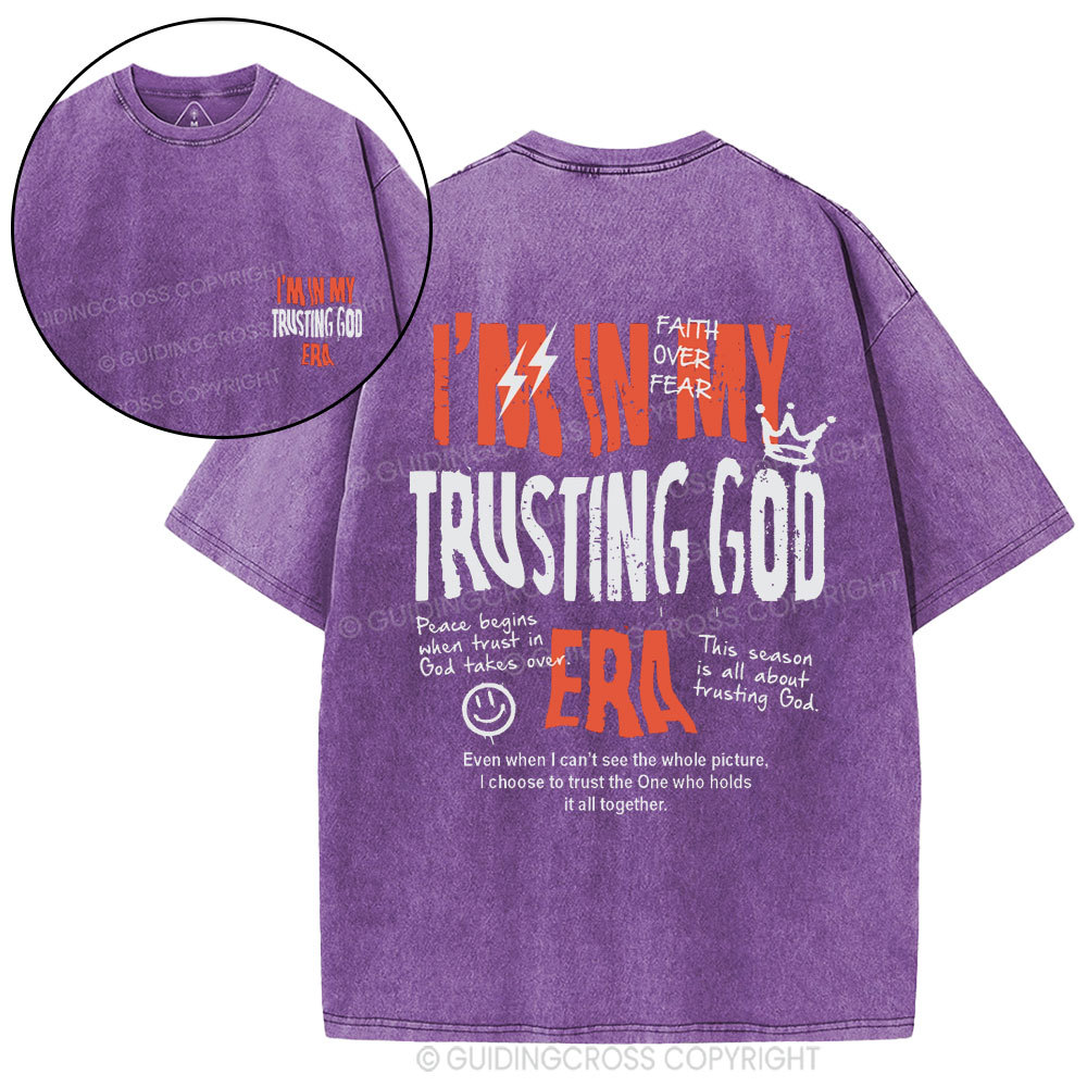 I'm In My Trusting God Era Christian Washed T-Shirt
