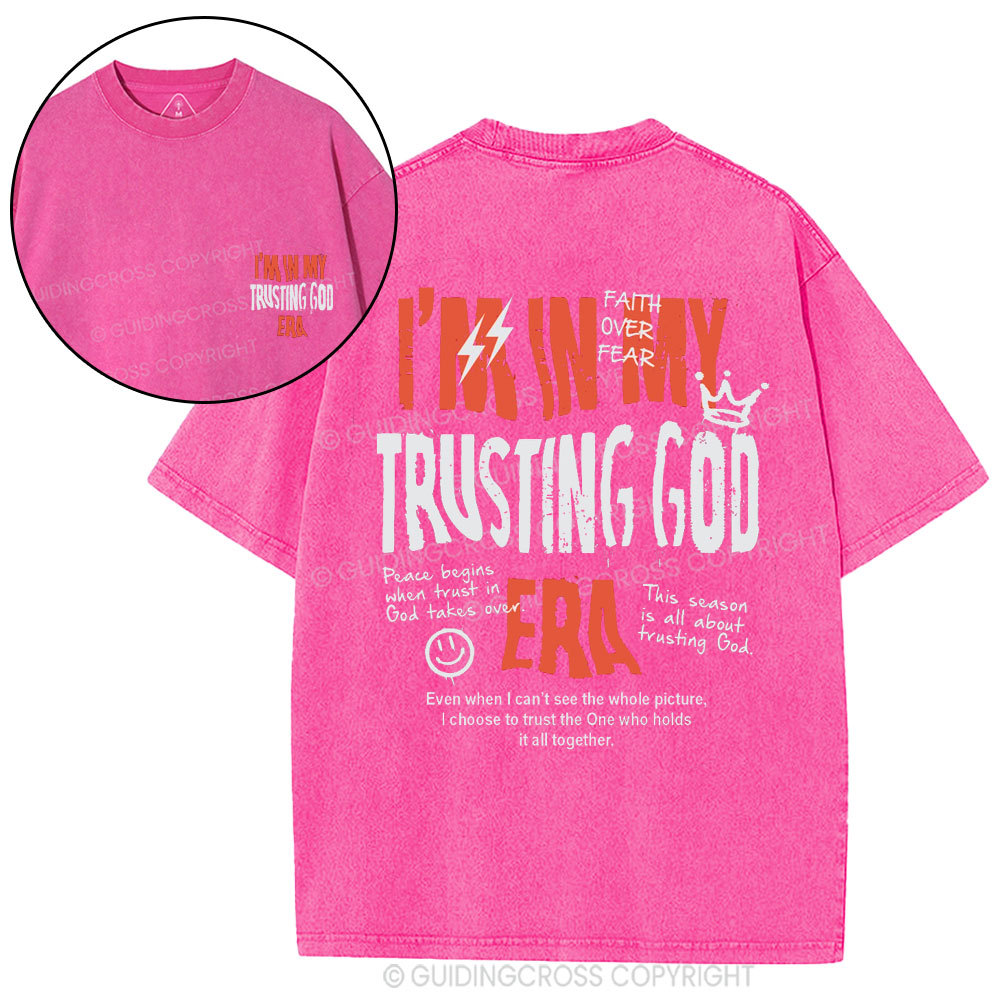 I'm In My Trusting God Era Christian Washed T-Shirt