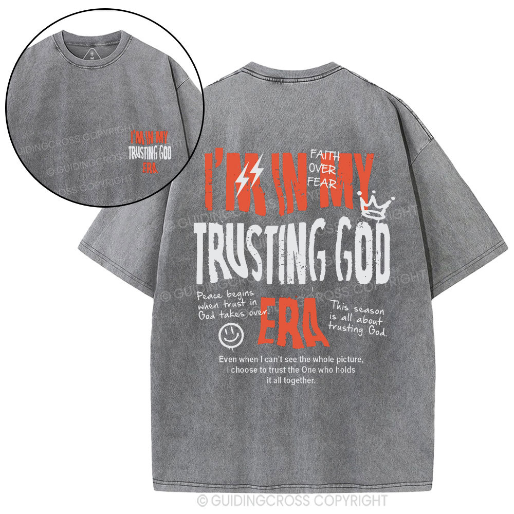 I'm In My Trusting God Era Christian Washed T-Shirt