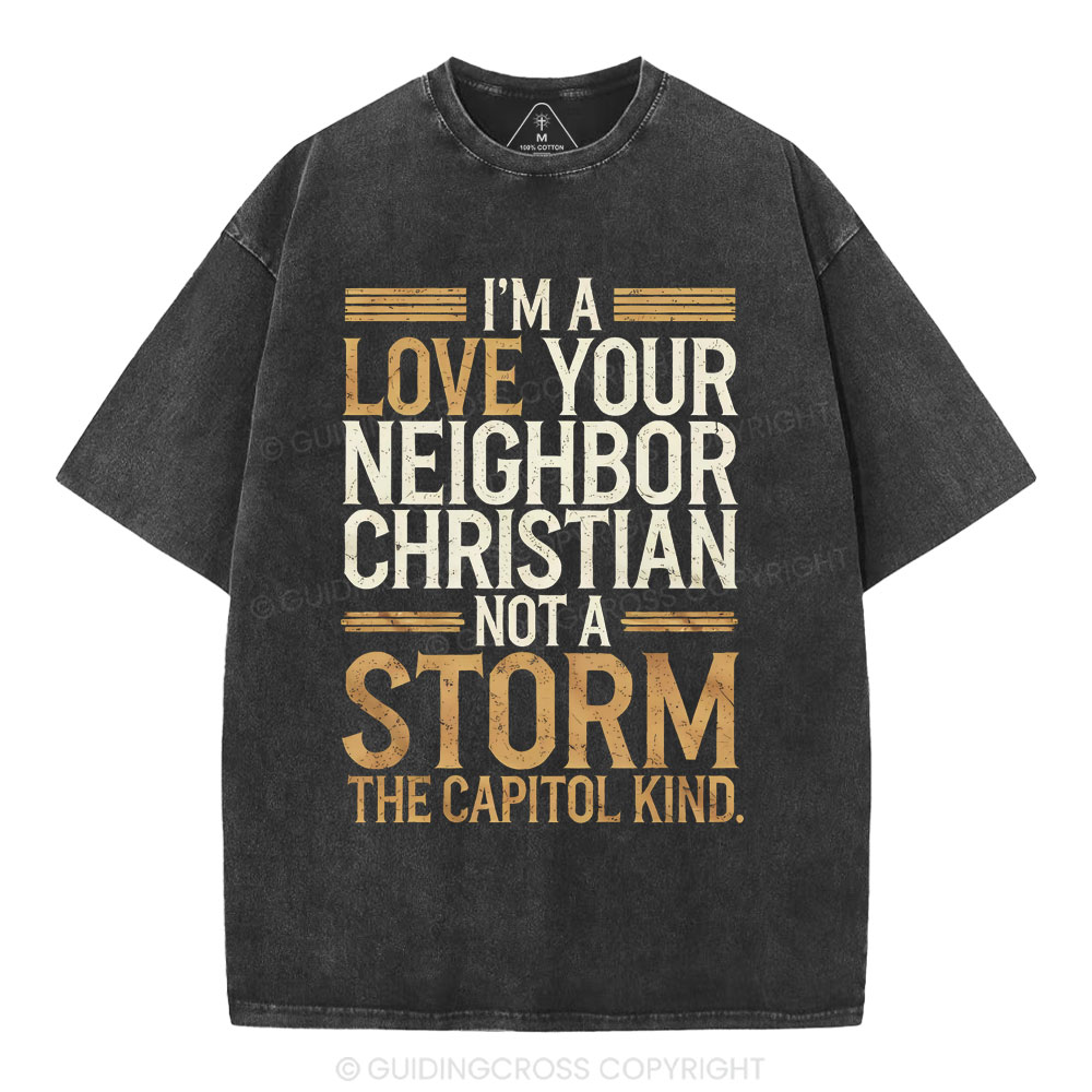 I'm Love Your Neighbor Christian Christian Washed T-Shirt