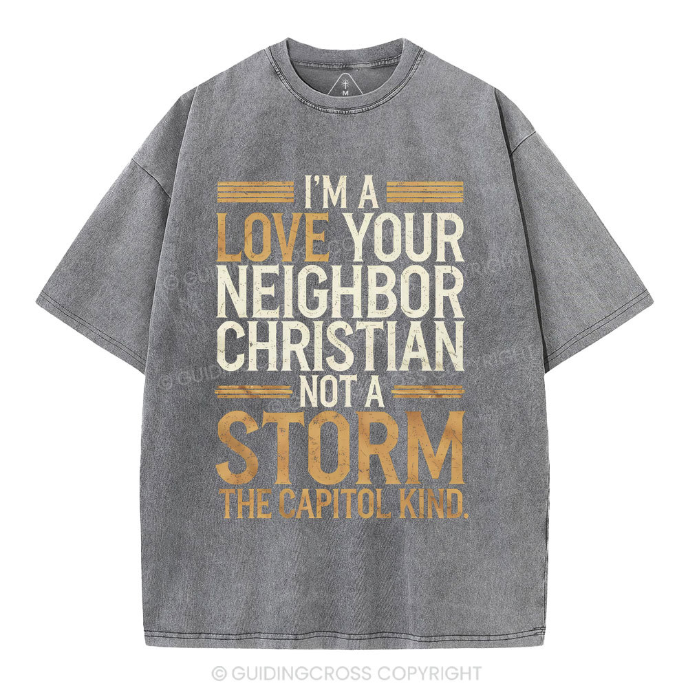 I'm Love Your Neighbor Christian Christian Washed T-Shirt