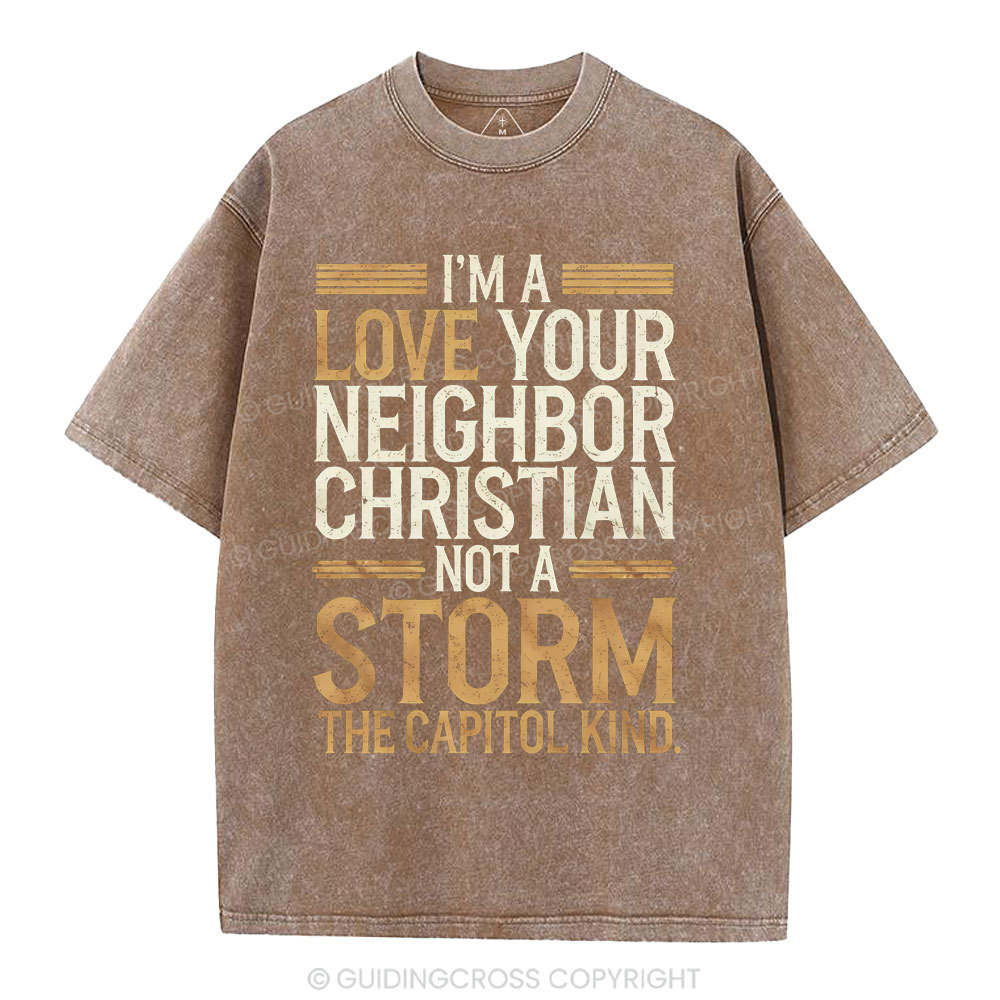 I'm Love Your Neighbor Christian Christian Washed T-Shirt
