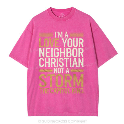 I'm Love Your Neighbor Christian Christian Washed T-Shirt