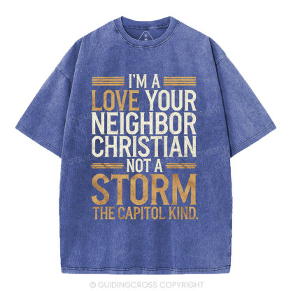 I'm Love Your Neighbor Christian Christian Washed T-Shirt
