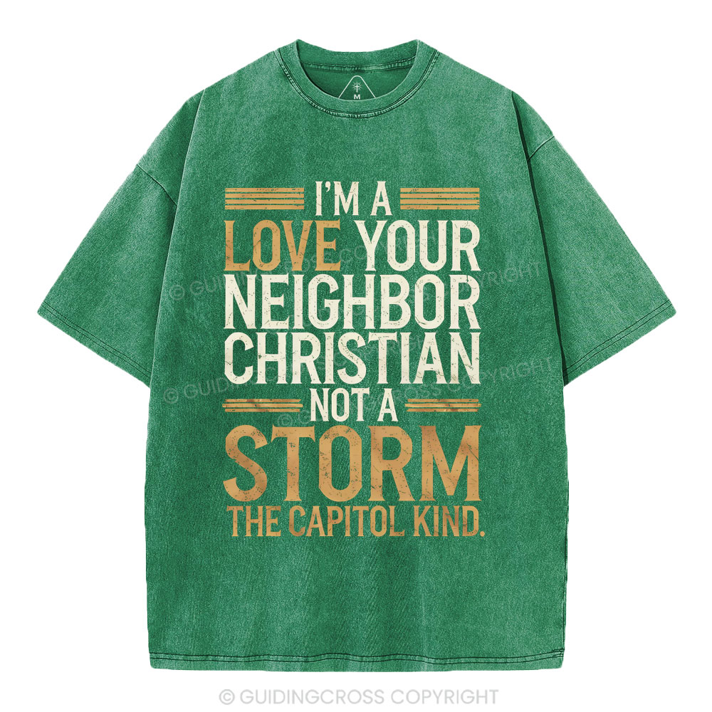 I'm Love Your Neighbor Christian Christian Washed T-Shirt