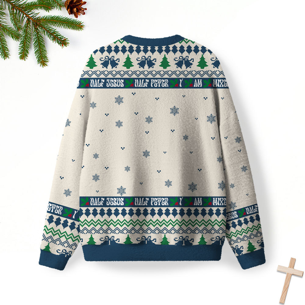I’m Mixed Half Jesus Half Peter Furry Christian Lightweight Sweater