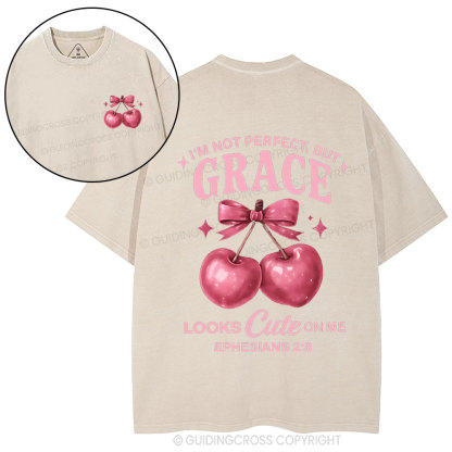 I'm Not Perfect But Grace Looks Cute On Me Christian Washed T-Shirt