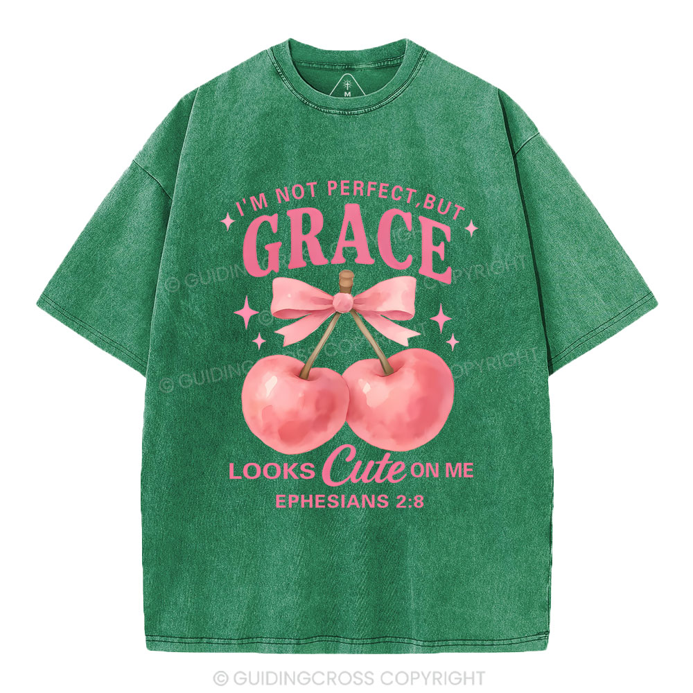 I'm Not Perfect But Grace Looks Cute On Me Christian Washed T-Shirt