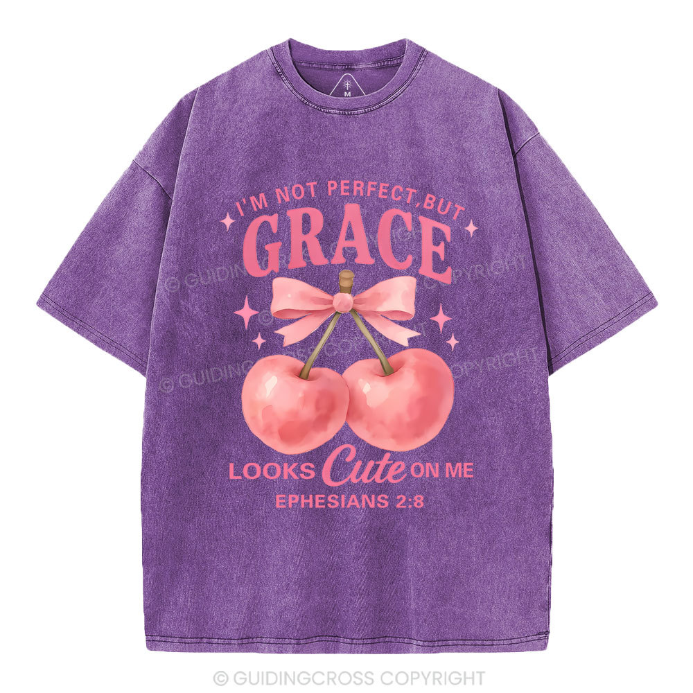 I'm Not Perfect But Grace Looks Cute On Me Christian Washed T-Shirt