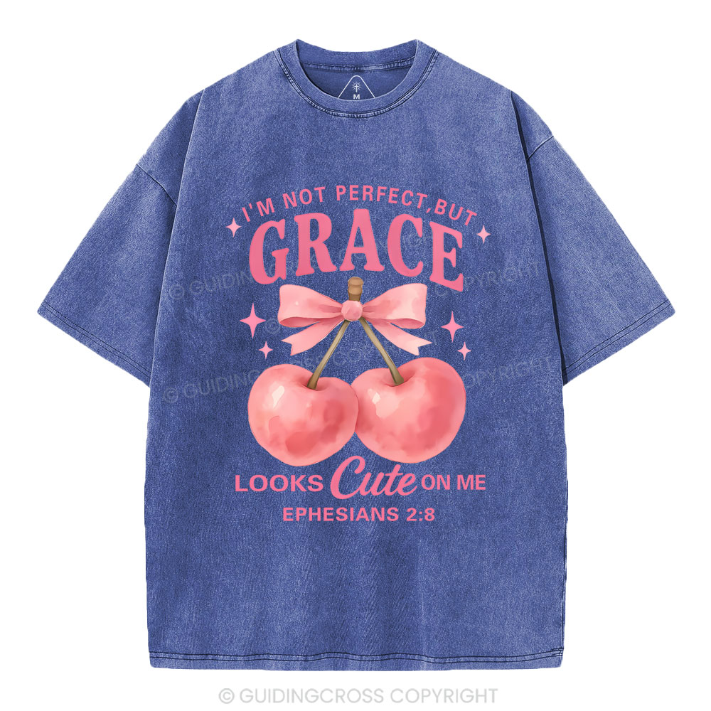 I'm Not Perfect But Grace Looks Cute On Me Christian Washed T-Shirt
