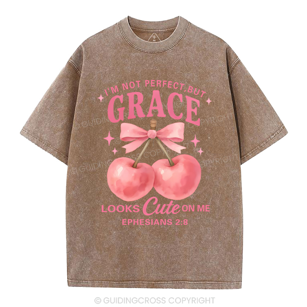 I'm Not Perfect But Grace Looks Cute On Me Christian Washed T-Shirt