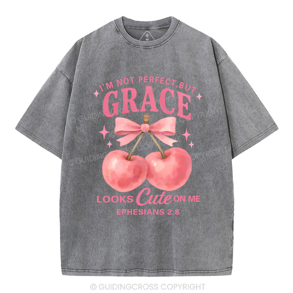 I'm Not Perfect But Grace Looks Cute On Me Christian Washed T-Shirt