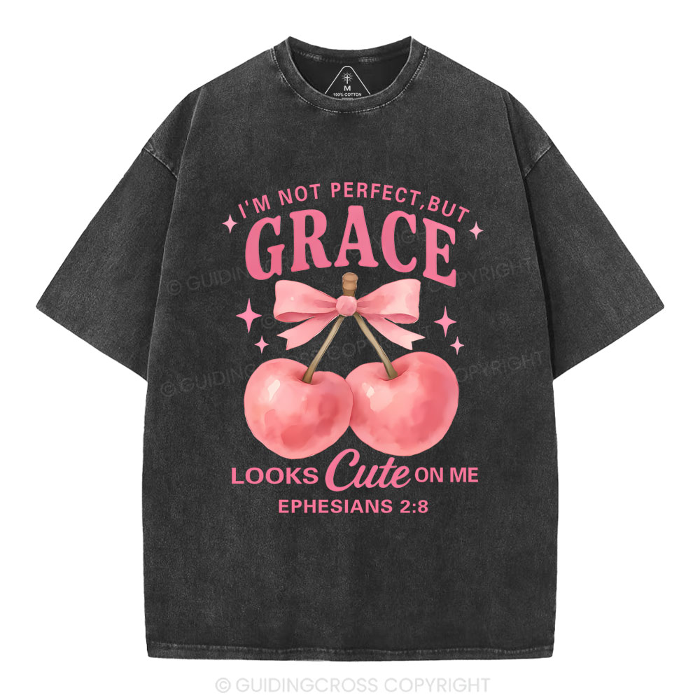 I'm Not Perfect But Grace Looks Cute On Me Christian Washed T-Shirt
