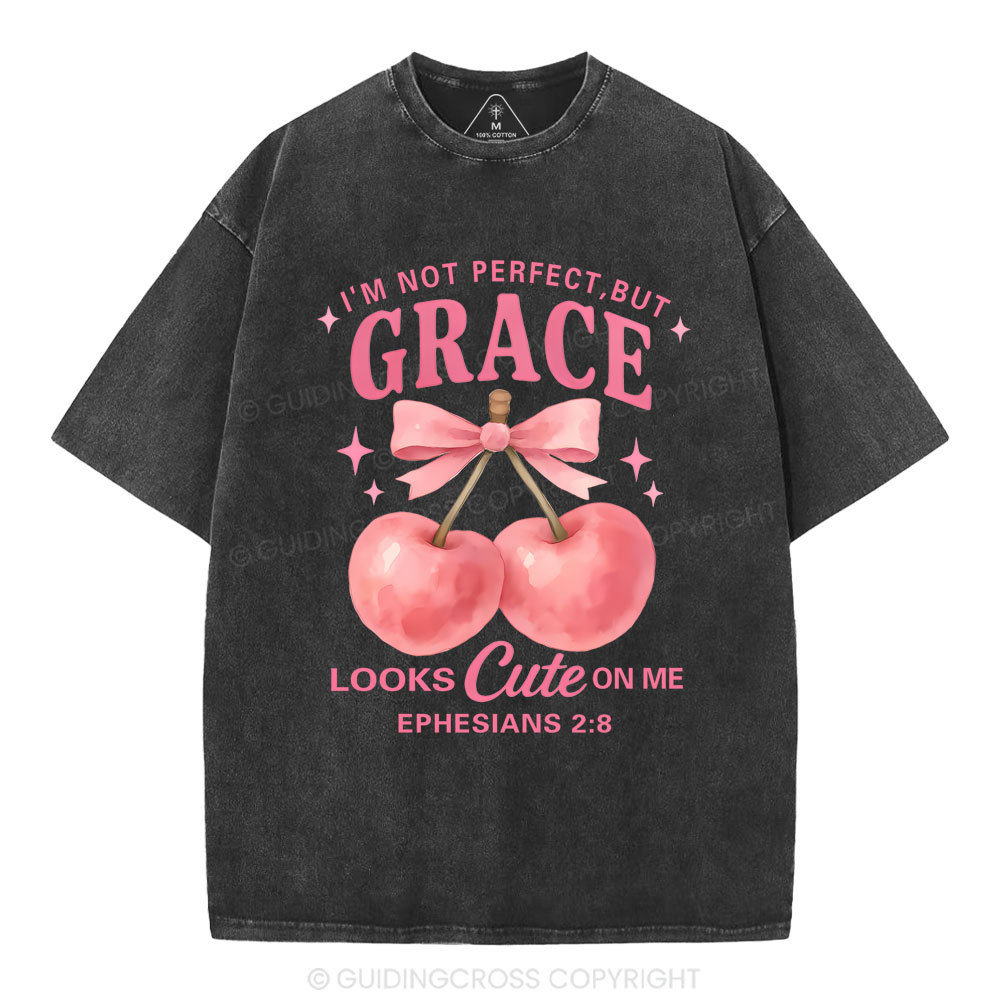 I'm Not Perfect But Grace Looks Cute On Me Christian Washed T-Shirt