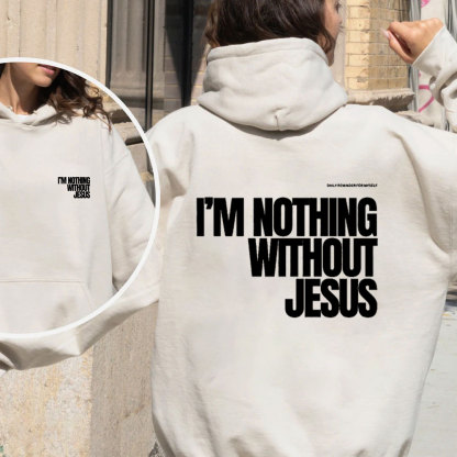 I'm Nothing Without Jesus Christian Fleece Hoodie Set