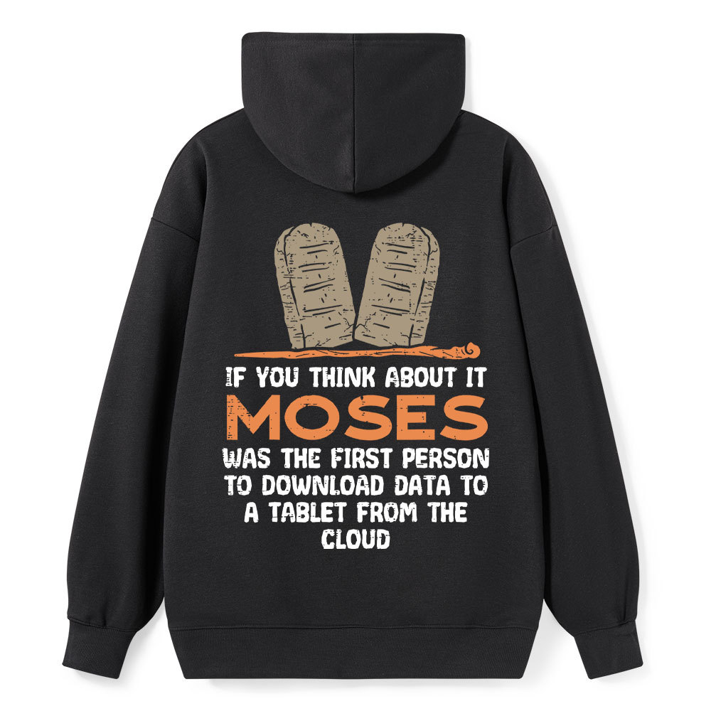If You Think About It Moses Was The First Person To Download Data To A Tablet From The Cloud Christian Hoodie Sale - GuidingCross