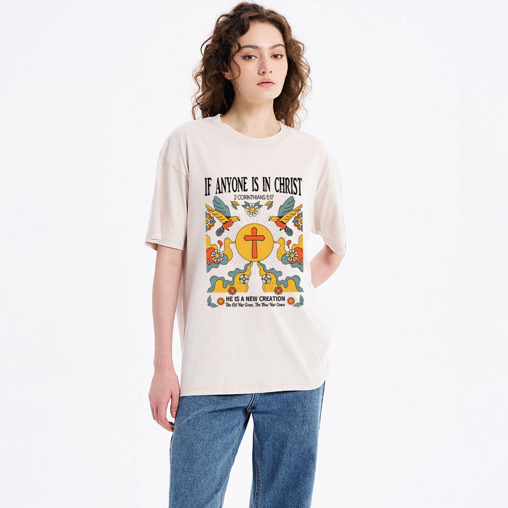 If Anyone  Is In Christ Christian Washed T-Shirt