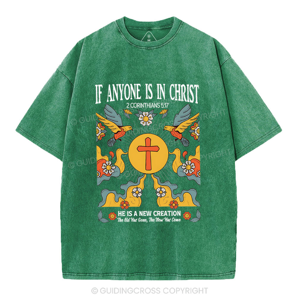If Anyone  Is In Christ Christian Washed T-Shirt