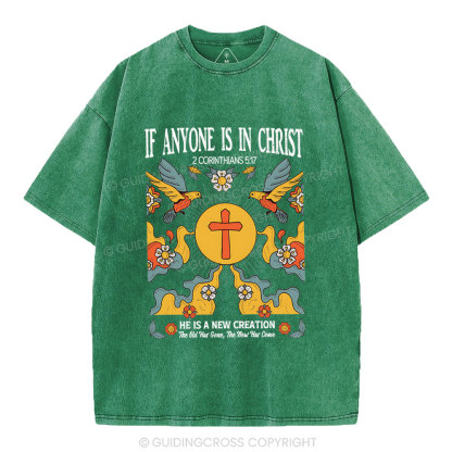 If Anyone  Is In Christ Christian Washed T-Shirt