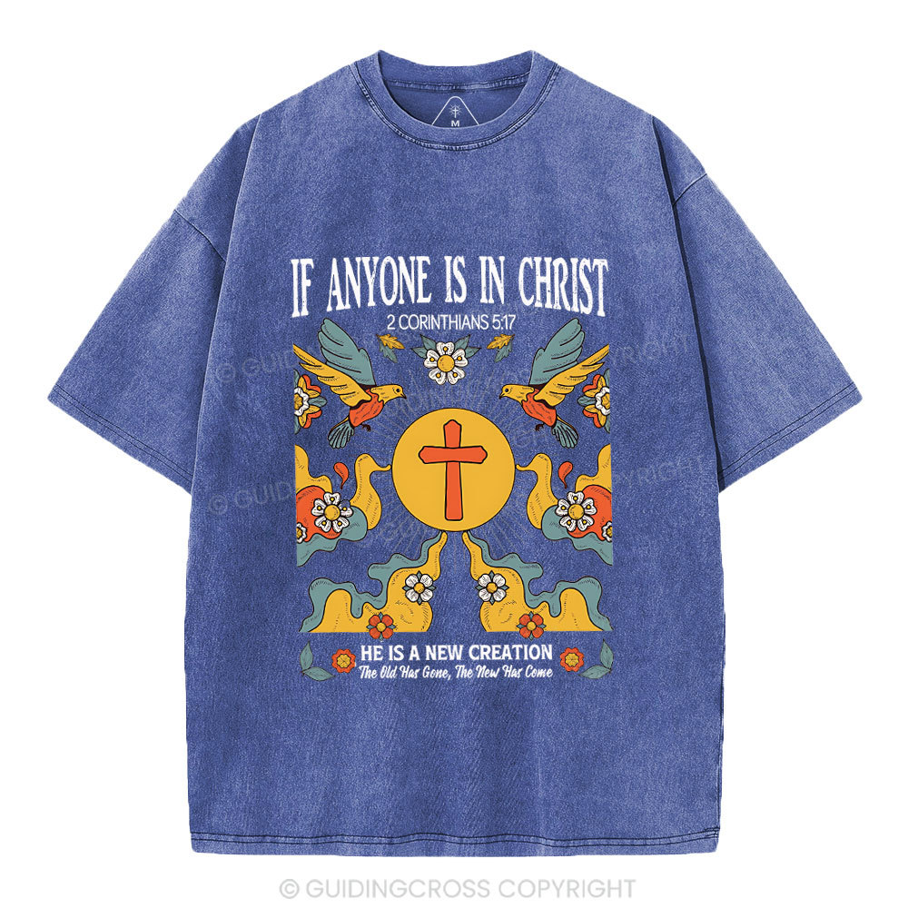 If Anyone  Is In Christ Christian Washed T-Shirt